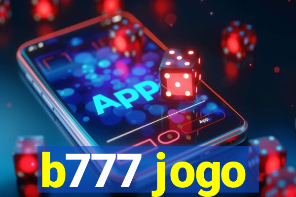 b777 jogo